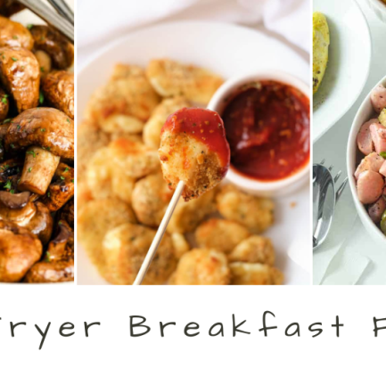 Air Fryer Breakfast Foods to Start Your Day
